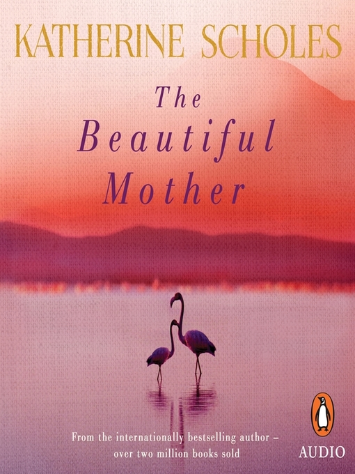 Title details for The Beautiful Mother by Katherine Scholes - Available